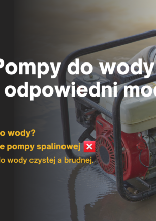 Pompa do wody spalinowa – jak wybrać odpowiedni model do swoich zastosowań