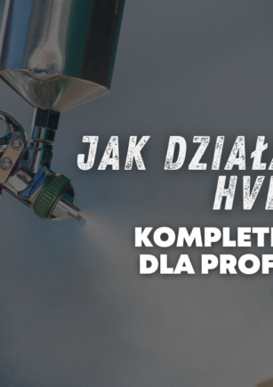 Jak działa natrysk HVLP? kompletny przewodnik dla profesjonalistów (2026)