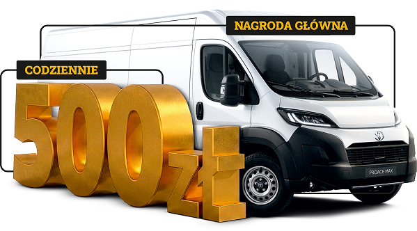 500 zł codziennie i Toyota Proace Max w finale